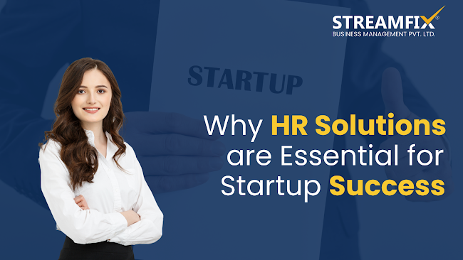 Why HR Solutions are Essential for Startup Success.